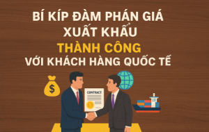Bí kíp đàm phán giá xuất khẩu