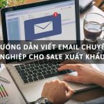 Hướng Dẫn Viết Email Chào Hàng Quốc Tế Hiệu Quả