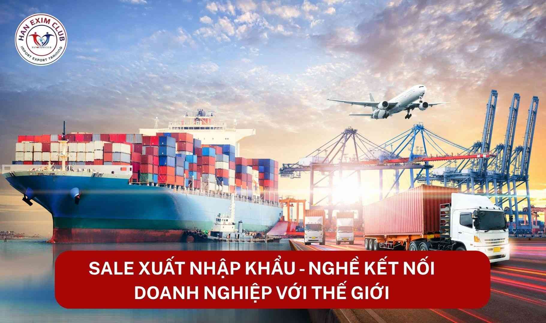 Nghề sale xuất nhập khẩu