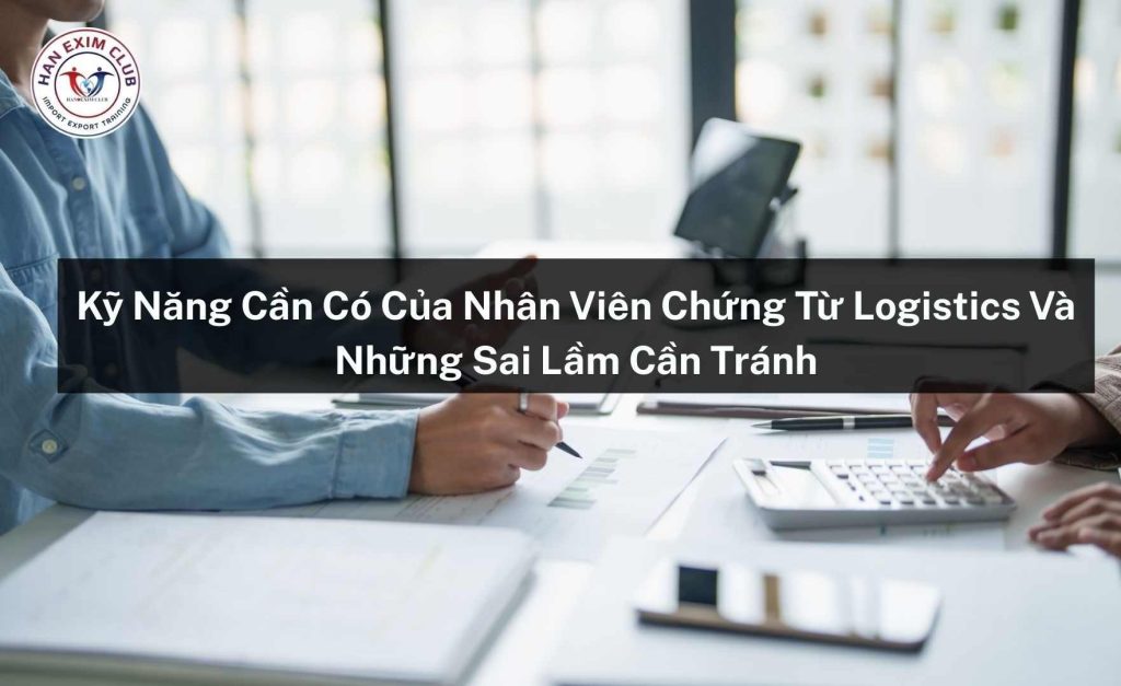 Nhân viên chứng từ logistics