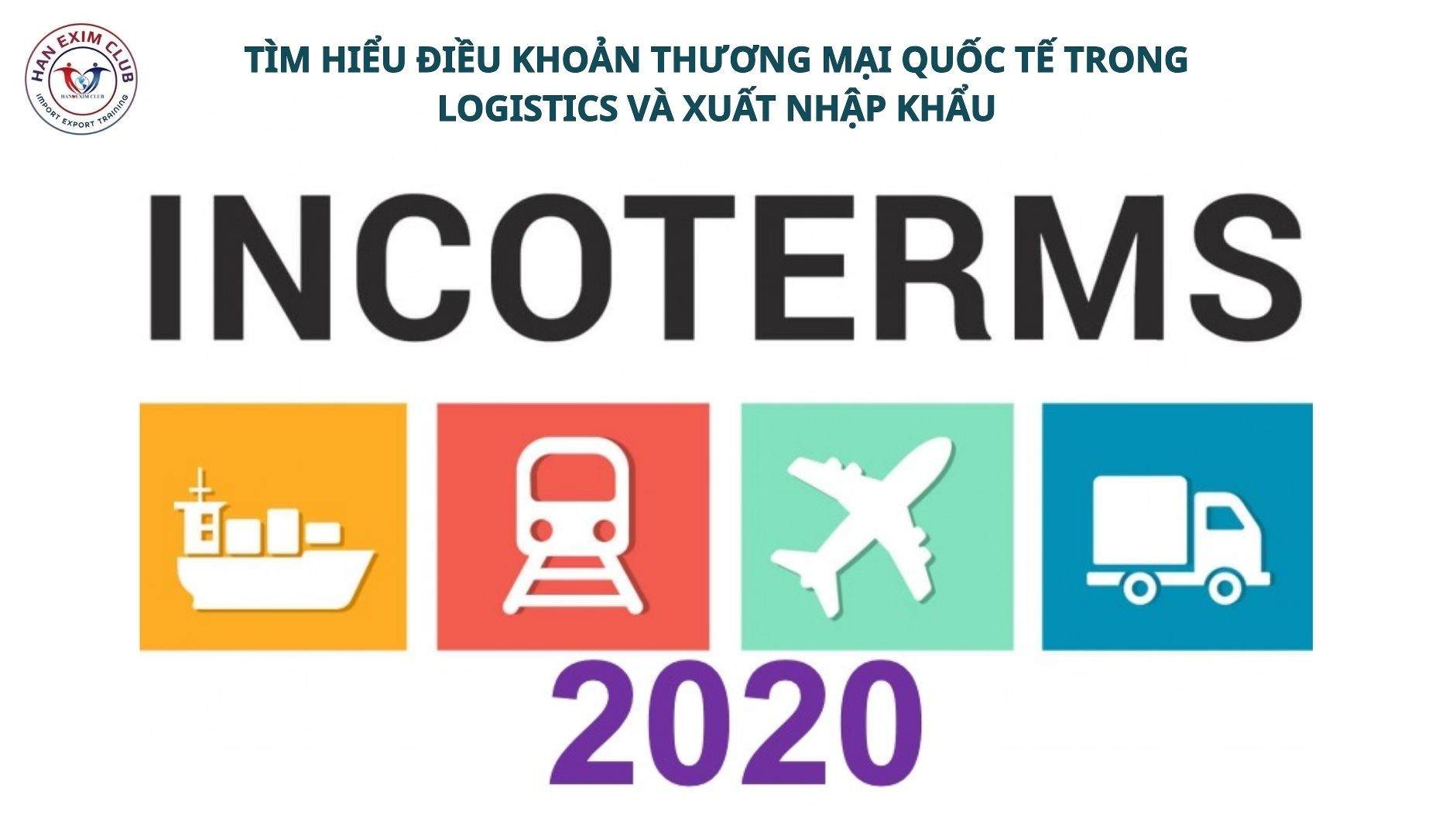 Tìm hiểu điều khoản thương mại quốc tế trong logistics và xuất nhập khẩu